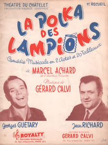 Partition de la chanson : Polka des lampions (La) 1er recueil de 3 partitions : - La polka des lampions - Cha cha cha Charleston - Tous les hommes sont idiots Polka des lampions (La) Théâtre du Châtelet