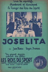 Partition de la chanson : Joselita Film mettant en vedette Fernandel, Raimu , Jules Berry, Lisette Lanvin Rois du sport (Les)