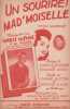 Partition de la chanson : Sourire Mad'moiselle ! (Un)        . Sauvage Camille,Marsan Bob - Sauvage Camille,Duleu Edouard - Guitton Pierre,Claude ...