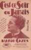 Partition de la chanson : C'est ce soir ou jamais Recueil de 3 titres : - Serment d'amour (Paroles de Philippe Goudard ) - Aime-moi ( Paroles de ...