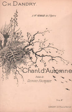Partition de la chanson : Chant d'Automne A Mr. Renaud de l'Opéra      Poésie .  -  - Haurigot Georges