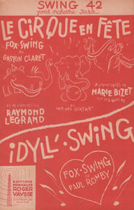 Partition de la chanson : Cirque en fête (Le) Partition 2 titres, le second " Idyll' swing " fox swing de Paul Romby