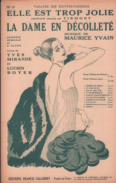 Partition de la chanson : Elle est trop jolie Dame en décolleté (La) Théâtre des Bouffes Parisiens. Tirmont Mr. - Yvain Maurice - Boyer ...