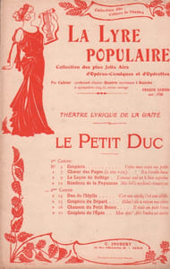 Partition de la chanson : Petit Duc (Le) Deuxième cahier contenant quatre morceaux : - C'est une idylle (Duo) - Hélas! elle a raison ma chère - Il était un petit bossu - Mon épée ! Ah ! l'ordre est sévére     Petit Duc (Le)  