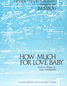 Partition de la chanson : How much for love baby        