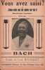 Partition de la chanson : Vous avez saisi ? j'vous mets pas les points sur les I !       Monologue comique . Bach -  - Bousquet Louis