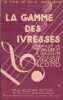 Partition de la chanson : Gamme des ivresses (La)        .  - Scotto Vincent - Vallier Victor,Buzelin René