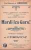 Partition de la chanson : Hardi les Gars ! Hommage à Aquistapace, Paul Bourrillon, J. Lafont, Basse Chantante de l'Opéra-Comique       . Flor ...