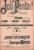 Partition de la chanson : Joli Pantin !        Petit Casino,Parisien,Pépinière,Fauvette (La). Raival,Dorbec,Valdivia,Ciame S.,Delille,Bertha ...