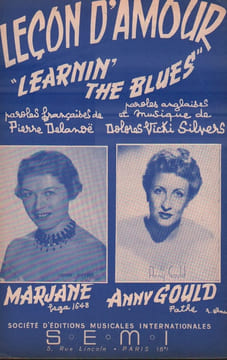 Partition de la chanson : Leçon d'amour ( Learnin' the blues ) . Hélian Jacques,Marjane Léo,Gould Anny,Warner Eddie,Rostaing Hubert,Dieval Jack ...