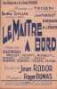 Partition de la chanson : Maître à Bord (Le) A l'Amiral Guépratte , en souvenir des Dardanelles 1915       . ...