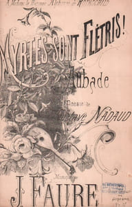 Partition de la chanson : Myrtes sont flétries (Les) A Madame la Baronne Alphonse de Rothschild       