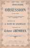Partition de la chanson : Obsession        .  - Crémieux Octave - Davin de Champclos G.