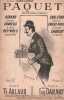 Partition de la chanson : Paquet       Chansonnette Européen (L'),Parisiana,Bataclan,Jardin de Paris,Pépinière. ...