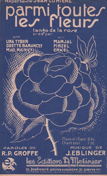 Partition de la chanson : Parmi toutes les fleurs . Lumière Jean,Tyber Lyna,Rainvyl Mad,Marjal,Firzel,Erkel,Barancey Odette - Eblinger Jean - ...
