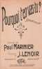 Partition de la chanson : Pourquoi t'en vas-tu ? Sérénade narquoise       .  - Lenoir Jean - Marinier Paul