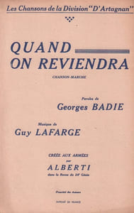 Partition de la chanson : Quand on reviendra Collection " Les chansons de la Division " D'Artagnan " Fraternellement dédiée à notre ami Méchadier  Créée aux Armées dans la revue du 28e Génie      Chanson marche 