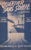 Partition de la chanson : Quartier sans soleil        .  - Durand Paul - Leclair Pierre