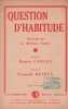 Partition de la chanson : Question d'habitude        .  - Heintz Fernand - Carlès Roméo