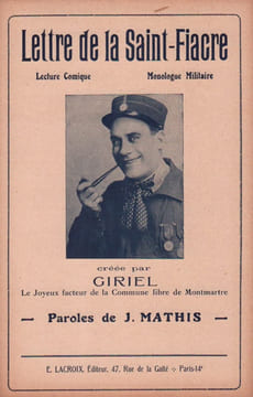 Partition de la chanson : Lettre de la Sainte-Fiacre Giriel, le joyeux facteur de la Commune libre de Montmartre Monologue comique . Giriel - - ...