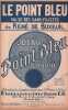 Partition de la chanson : Point bleu ( Valse des sans-filistes )        . de Buxeuil René - De Buxeuil René - De Buxeuil René