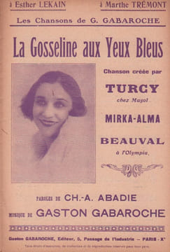 Partition de la chanson : Gosseline aux yeux bleus (La) Chanson vécue Concert Mayol,Olympia. Turcy Andrée,Beauval,Alma Myrka - Gabaroche Gaston ...