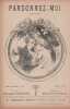 Partition de la chanson : Pardonnez-moi       Romance .  - Duclus Edouard - Flamand Georges