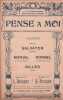 Partition de la chanson : Pense à moi        Eldorado,Bobino,Gaîté Montparnasse,Concert Parisien. Marjal,Salvator,Gilles,Dorgel - Piccolini Henri - ...