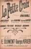 Partition de la chanson : Petite croix (La)     Adhésif spécial papier sur la tranche intérieur   Gaîté Rochechouart,Petit Casino,Au Parisien. ...
