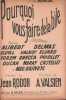 Partition de la chanson : Pourquoi vous faire de la bile       Chansonnette . Alibert,Rainvyl Mad,Priolet,Elvell,Delmas,Maray,Drecca,Valroy - Valsien ...