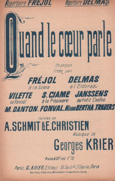 Partition de la chanson : Quand le coeur parle Eldorado,Scala,Petit Casino,Kursaal,Pépinière. Delmas,Fréjol,Vilette,Janssens M.M,Ciame ...