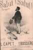 Partition de la chanson : Salut ! Salut !       Romance .  - Boissière Frédéric - Capet Louis