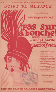 Partition de la chanson : Soirs de Mexique      Pas sur la bouche !  Théâtre des Nouveautés