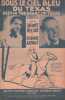 Partition de la chanson : Sous le ciel bleu du Texas (Deep in the heart of Texas)        . Hélian Jacques,Arnaud Etienne - Swander Don - Vandair ...