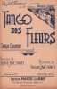 Partition de la chanson : Tango des fleurs        .  - Jacovacci Edouard - Jacovacci Louise