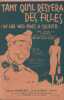 Partition de la chanson : Tant qu'il restera des filles ( The girl who loves a soldier ) Visé par la censure le 19 octobre 1939       .  - Gay ...