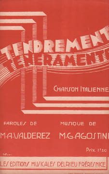 Partition de la chanson : Tendrement ( Teneramente ) Chanson Italienne, à Monsieur Jean Lumière . - Agostini François - Valderez M.A.