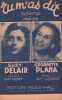 Partition de la chanson : Tu m'as dit        . Plana Georgette,Delair Suzy - Lafarge Guy - Hebey Jean