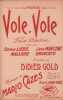 Partition de la chanson : Vole, Vole A mon grand ami Alfred FRONVAL As de l'Aviation       . Liebel Emma,Malloire,Marceau Jane,Brancato - Cazes Mario ...