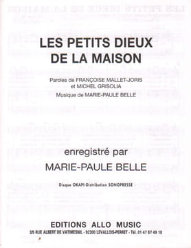 Partition de la chanson : Petits Dieux de la maison (Les) . Belle Marie-Paule - Belle Marie-Paule - Grisolia Michel,Mallet-Joris Françoise