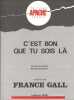 Partition de la chanson : C'est bon que tu sois là        . Gall France - Berger Michel - Berger Michel
