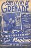 Partition de la chanson : Sous le ciel de Grenade      Rendez-vous à Grenade  . Mariano Luis - Lopez Francis - Tabet André,Carlier Gérard