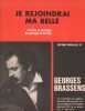 Partition de la chanson : Je rejoindrai ma belle        . Brassens Georges - Brassens Georges - Brassens Georges