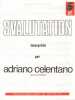 Partition de la chanson : Svalutation        . Celentano Adriano - Beretta,Pallavicini Vito,Celentano - Pallavicini Vito,Santercole G.,Celentano A.