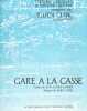 Partition de la chanson : Gare à la casse        . Clerc Julien - Clerc Julien - Vannier Jean-Claude