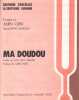 Partition de la chanson : Ma doudou        . Clerc Julien - Clerc Julien - Dabadie Jean-Loup
