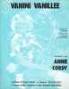 Partition de la chanson : Vanini vanillée        . Cordy Annie - Vallay Vivien - Saisse P.