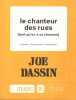 Partition de la chanson : Chanteur des rues (Le) ( Tant qu'on a sa chanson )        . Dassin Joe - Dassin Joe - Lemesle Claude,Dassin Richelle