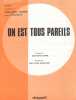 Partition de la chanson : On est tous pareils        . Dupré Jean Noël - Borowsky Paul Jean - Dupré Jean Noël