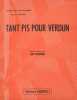 Partition de la chanson : Tant pis pour Verdun        . Escudero Leny - Escudero Leny - Escudero Leny